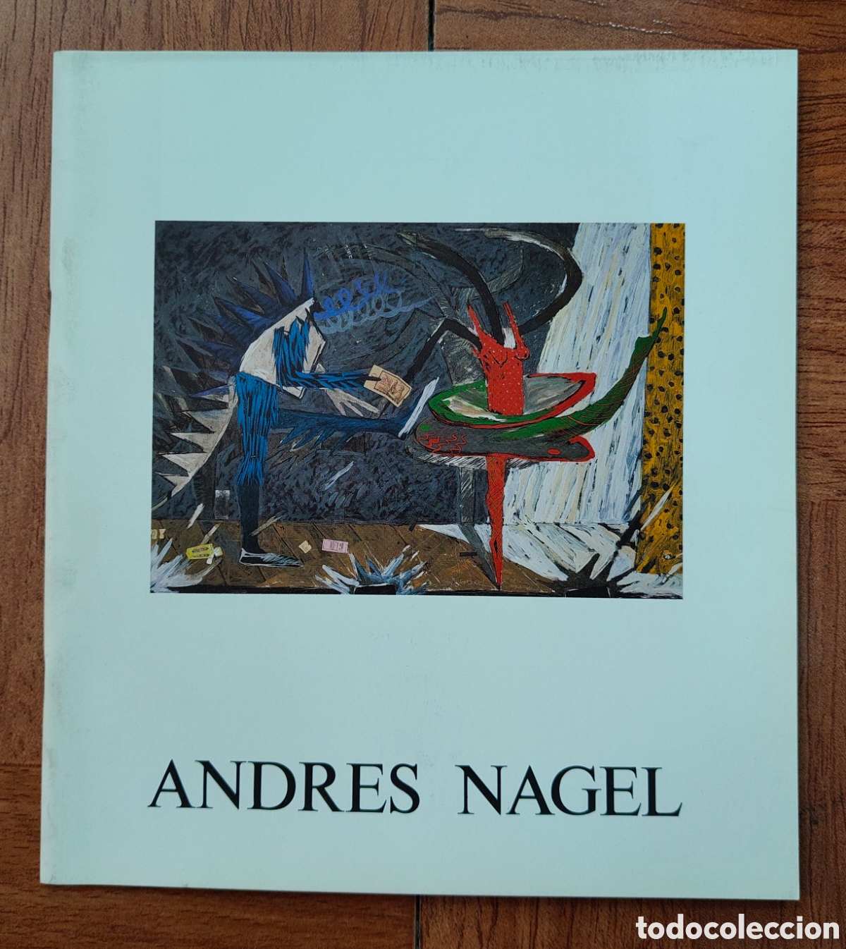 Livres: Andr&eacute;s Nagel: Fiac 1987 Par&iacute;s � Gamarra y Garrigues - VV. AA.