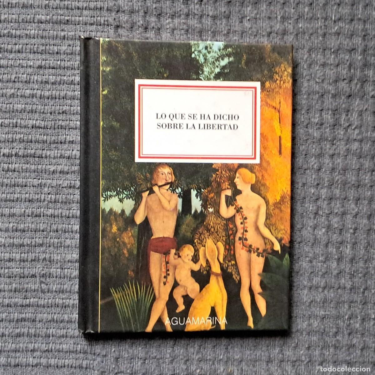 Libros: LO QUE SE HA DICHO SOBRE LA LIBERTAD - RECOPILACI&Oacute;N DE FRASES