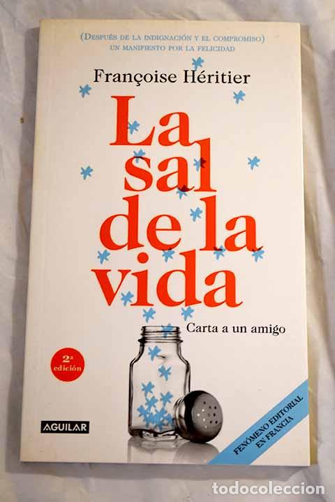 Libros: La sal de la vida: carta a un amigo.- H&eacute;ritier, Francoise