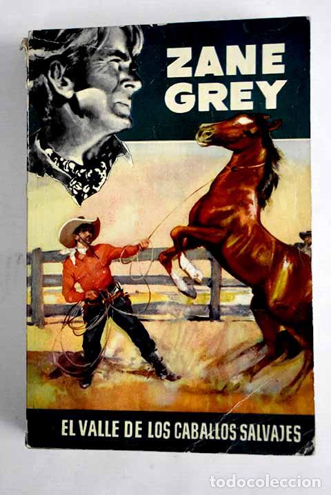 B&uuml;cher: El valle de los caballos salvajes.- Grey, Zane