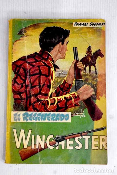 Libros: El regenerado: Goodman, Edward.- Goodman, Edward