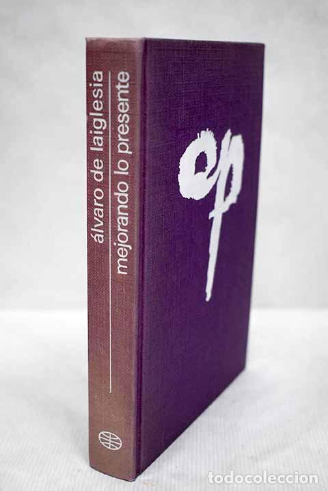 Libros: Mejorando lo presente.- Laiglesia, &Aacute;lvaro de