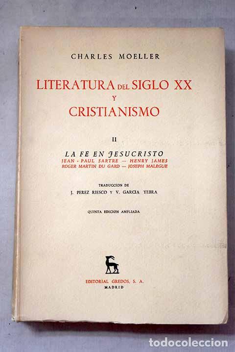 Libros: La fe en Jesucristo: Jean-Paul Sartre, Henry James, Roger Martin du Gard, Joseph Malegue