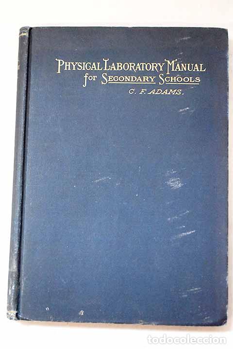 B&uuml;cher: Physical laboratory manual.- Adams, Charles F.