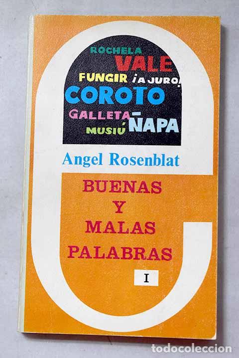 B&uuml;cher: Buenas y malas palabras en el castellano de Venezuela, Tomo I.- Rosenblat, &Aacute;ngel