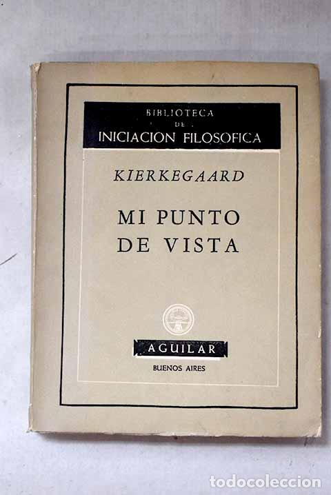 B&uuml;cher: Mi punto de vista: Kierkegaard, S&oslash;ren.- Kierkegaard, S&oslash;ren