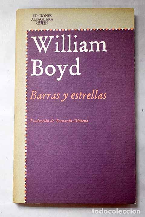 B&uuml;cher: Barras y estrellas: Boyd, William.- Boyd, William