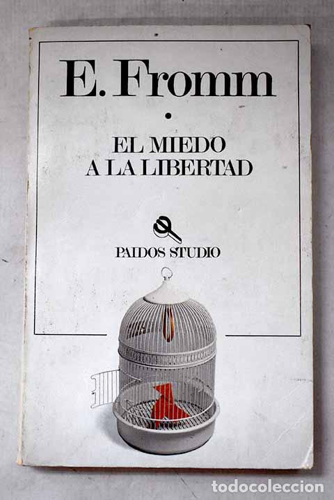 B&uuml;cher: El miedo a la libertad.- Fromm, Erich
