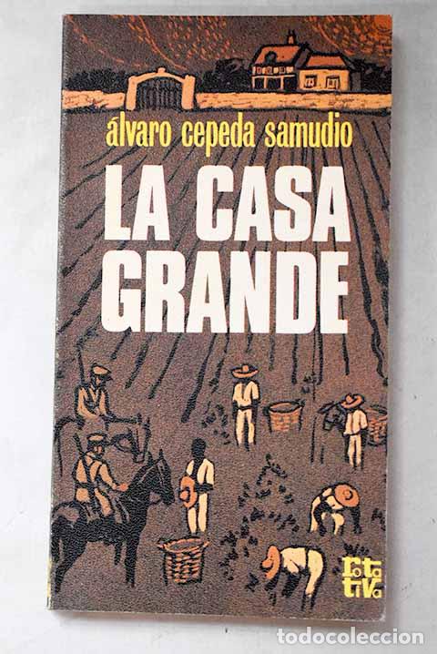 Libros: La casa grande: Cepeda Samudio, &Aacute;lvaro.- Cepeda Samudio, &Aacute;lvaro