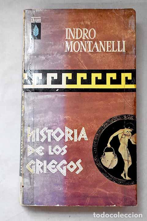 Libros: Historia de los griegos.- Montanelli, Indro