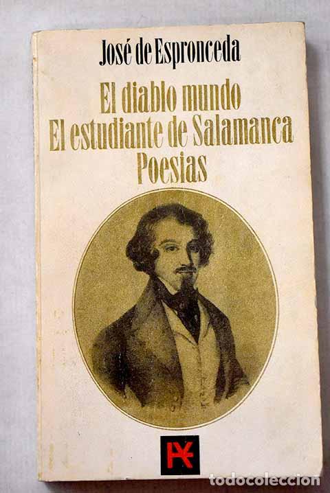 Libros: El diablo mundo ; El estudiante de Salamanca ; Poes&iacute;a.- Espronceda, Jos&eacute; de