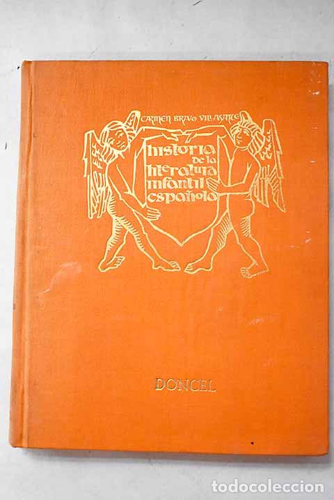 Libros: Historia de la literatura infantil espa&ntilde;ola.- Bravo-Villasante, Carmen