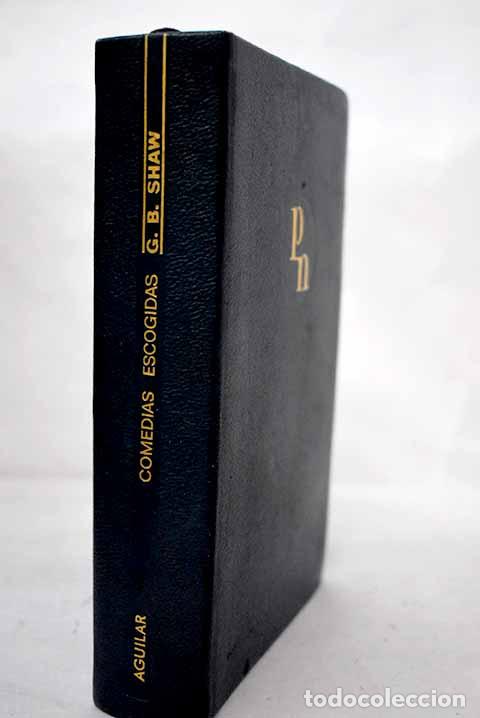 Libros: Comedias escogidas: Shaw, George Bernard.- Shaw, George Bernard