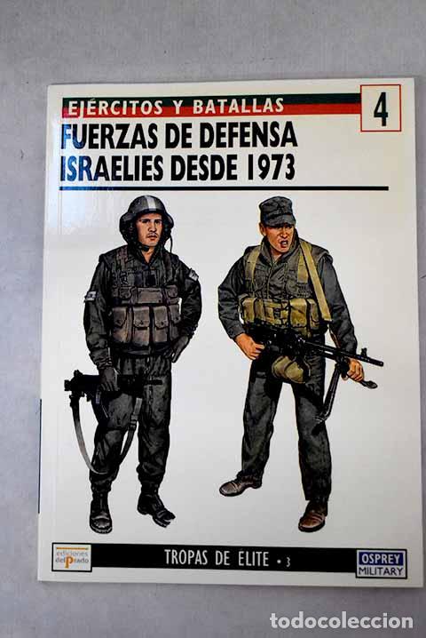 Libros: Las Fuerzas de Defensa Israel&iacute;es desde 1973.- Katz, Samuel M.