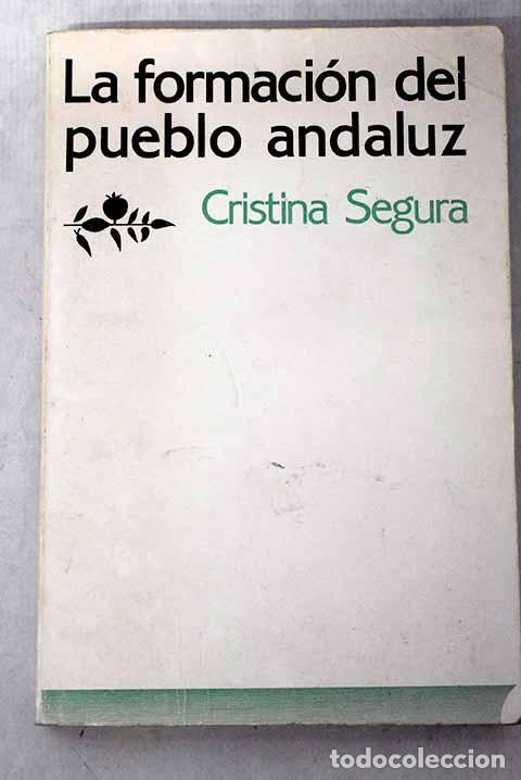 Libros: La formaci&oacute;n del pueblo andaluz: los repartimientos medievales.- Segura Gra&iacute;&ntilde;o, Cristina