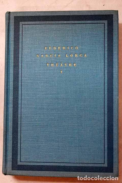 Livres: Th&eacute;atre: Garc&iacute;a Lorca, Federico.- Garc&iacute;a Lorca, Federico