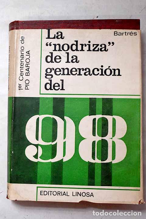 Livres: La nodriza de la generaci&oacute;n del 98.- Bartres, Jos&eacute; Raimundo