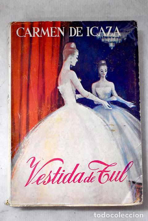 Livres: Vestida de tul: Icaza, Carmen de.- Icaza, Carmen de
