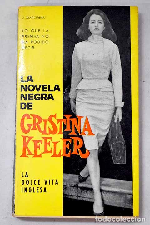 Livres: La novela negra de Cristina Keeler: (La dolce vita inglesa).- Marcireau, J.