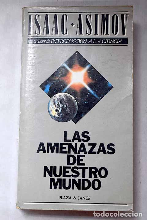 Livres: Las amenazas de nuestro mundo.- Asimov, Isaac