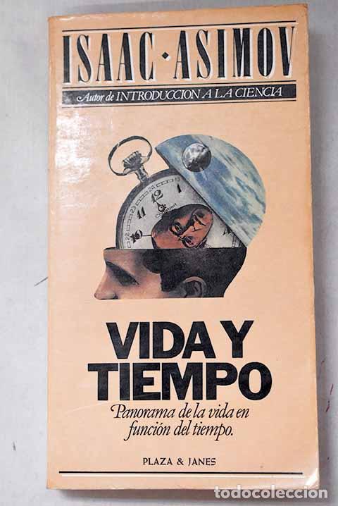 Livres: Vida y tiempo: Asimov, Isaac.- Asimov, Isaac