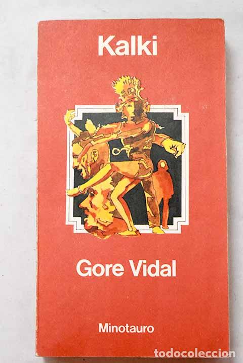Libros: Kalki: Vidal, Gore: Minotauro..- Vidal, Gore
