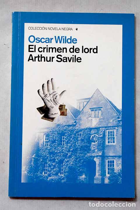 Livres: El crimen de lord Arthur Savile.- Wilde, Oscar