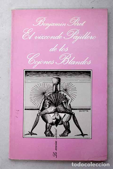 Libros: El vizconde Pajillero de los cojones blandos.- P&eacute;ret, Benjamin