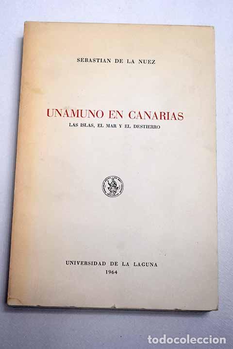 Libros: Unamuno en Canarias: las islas, el mar y el destierro.- Nuez, Sebastian de la