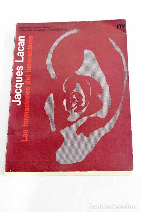 Livres: Las formaciones del inconsciente, seguido de El deseo y su interpretaci&oacute;n .- Lacan, Jacques