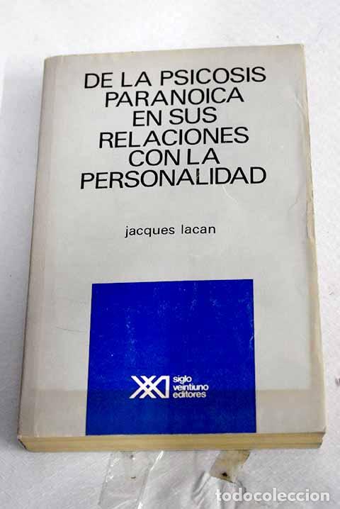 Livres: De la psicosis paranoica en sus relaciones con la personalidad ; Primeros escritos sobre la paranoia