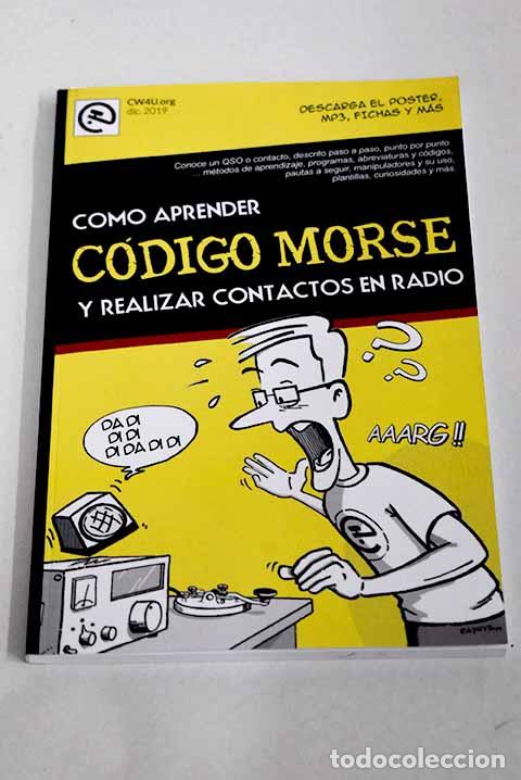 Livres: Como aprender codigo morse y realizar contactos en radio.- Gonzalez, David