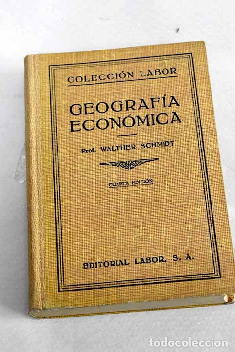Livres: Geograf&iacute;a econ&oacute;mica: Schmidt, Walther.- Schmidt, Walther