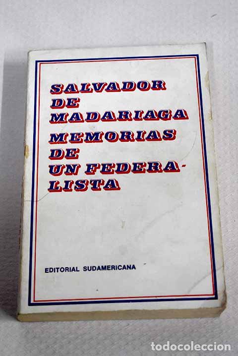 Libri di seconda mano: Memorias de un federalista.- Madariaga, Salvador de