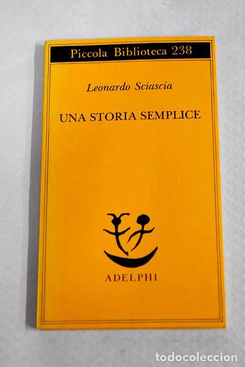 books: Una storia semplice: Sciascia, Leonardo.- Sciascia, Leonardo