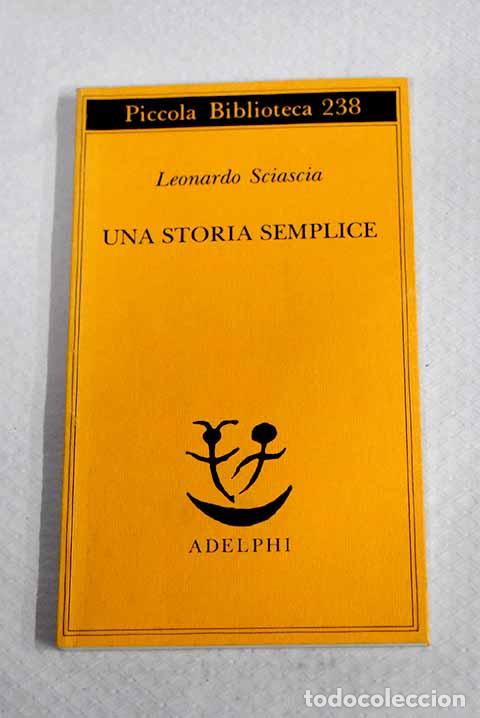books: Una storia semplice: Sciascia, Leonardo.- Sciascia, Leonardo