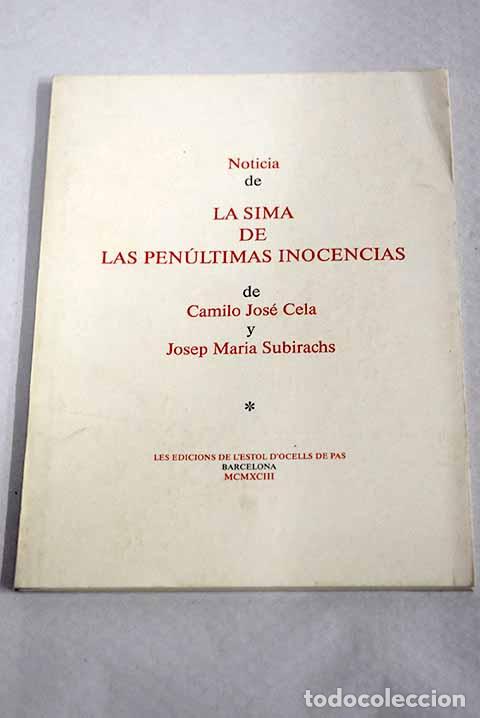 books: Noticia de la sima de las penultimas inocencias.- Cela, Camilo J; Subirachs, Josep M.