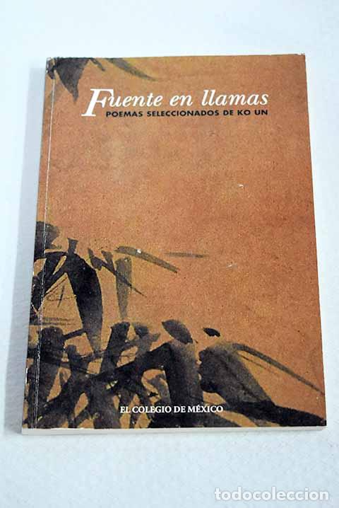 books: Fuente en llamas: poemas seleccionados.- Un, Ko