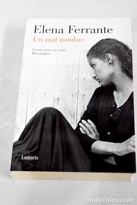 B&uuml;cher: Un mal nombre: Ferrante, Elena.- Ferrante, Elena