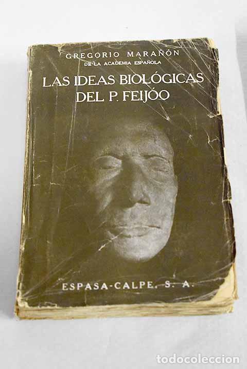 B&uuml;cher: Las ideas biol&oacute;gicas del Padre Feij&oacute;o.- Mara&ntilde;&oacute;n, Gregorio
