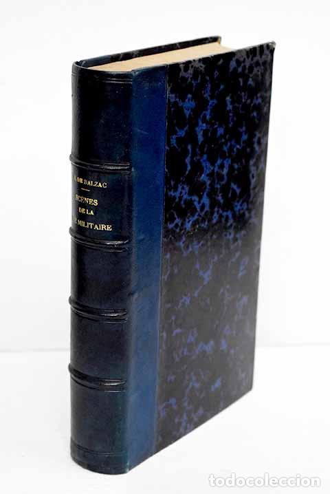 Livres: Scenes de la vie militaire et scenes de la vie de campagne.- Balzac, Honor&eacute; de