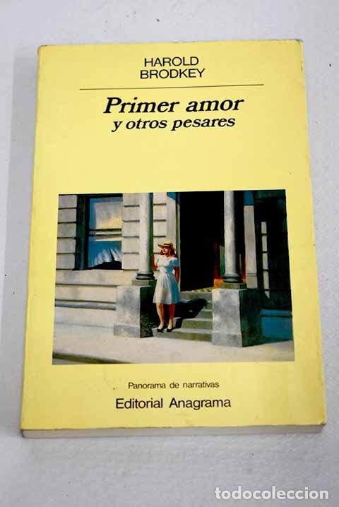 Libri di seconda mano: Primer amor y otro pesares.- Brodkey, Harold