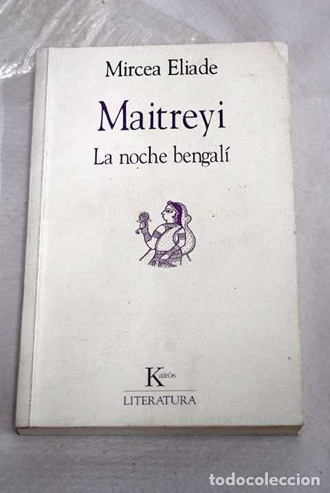 Libri di seconda mano: Maitreyi: la noche bengal&iacute;.- Eliade, Mircea