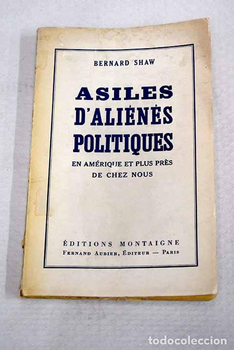 Libri di seconda mano: Asiles d alienes politiques.- Shaw, George Bernard