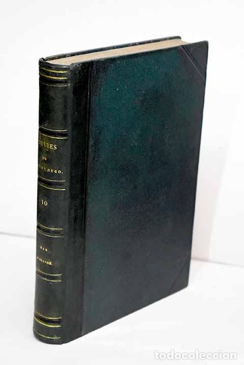 Libros: Oeuvres, tome X: Hugo, Victor.- Hugo, Victor