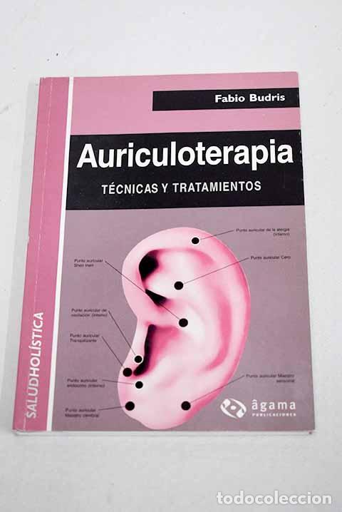 Libros: Auriculoterapia: t&eacute;cnicas y tratamientos.- Budris, Fabio
