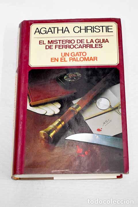Libri di seconda mano: El misterio de la gu&iacute;a de ferrocarriles ; Un gato en el palomar.- Christie, Agatha