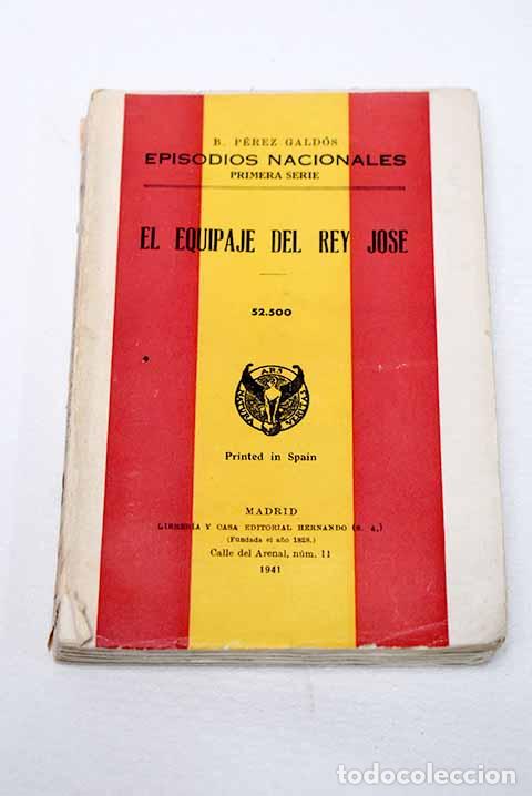 Libros: El equipaje del rey Jos&eacute;.- P&eacute;rez Gald&oacute;s, Benito - Foto 1