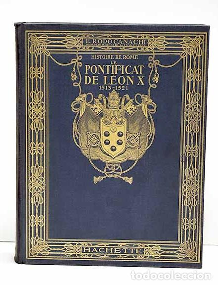 Livres: Le pontificat de Leon X.- Rodocanachi, Emmanuel
