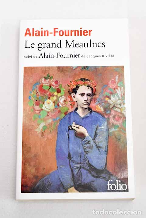 Libros: Le Grand Meaulnes: Alain-Fournier.- Alain-Fournier